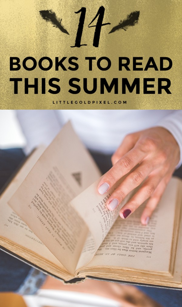 14 Books to Read This Summer • Little Gold Pixel