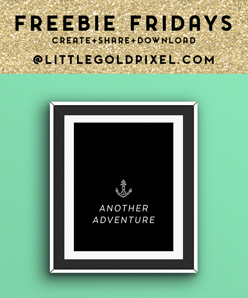 Freebie Fridays: Another Adventure Free Art Printables