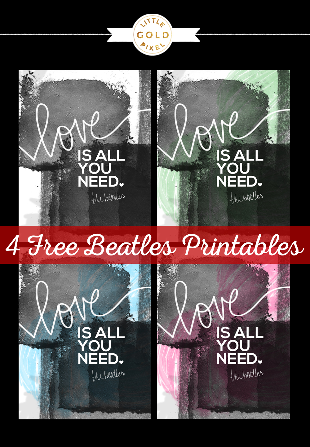 Free Beatles Printables • All You Need Is Love • Little Gold Pixel