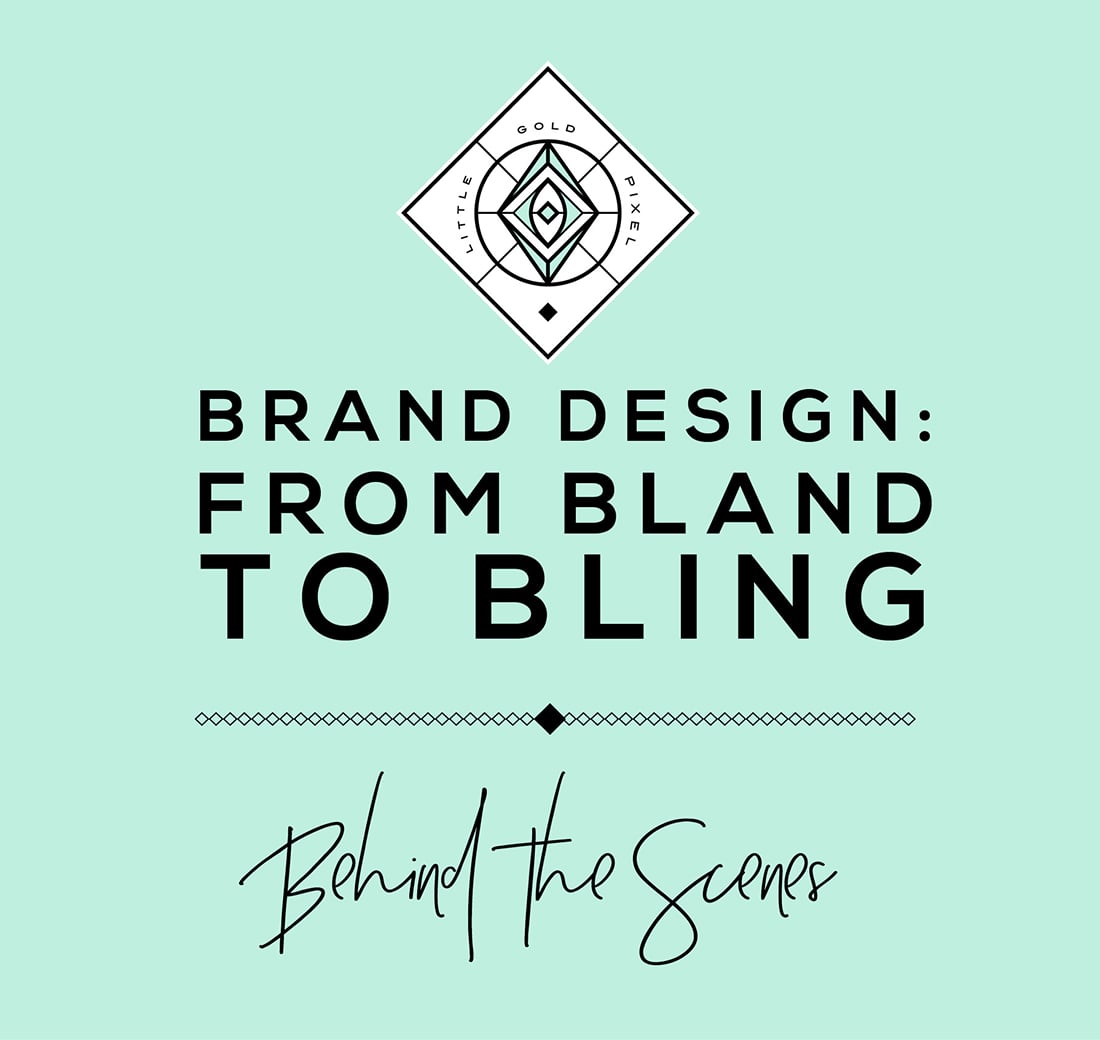 Brand Design: From Bland to Bling • Brand Identity Behind the Scenes • Little Gold Pixel