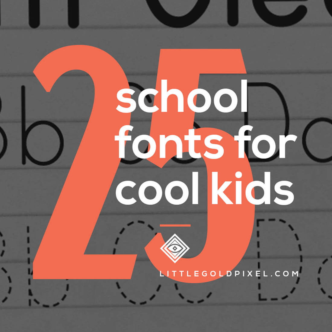 School Fonts • 25 Typefaces for Cool Kids • Little Gold Pixel • #schoolfonts #schooltype #schooltypefaces #typography #fonts