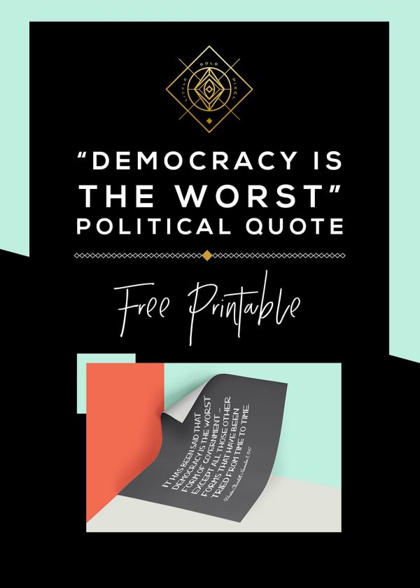 Democracy Is the Worst Free Art Printable • Little Gold Pixel