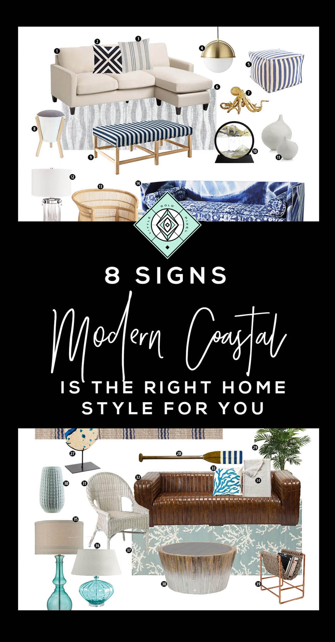 8 Signs Modern Coastal Decor is the Right Home Style for You • Little Gold Pixel • Click through to find out if you're compatible with coastal decor!