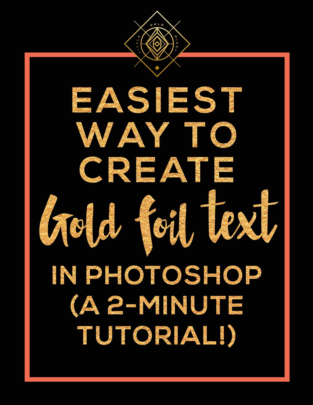 The Easiest Way to Create Gold Foil Text in Photoshop • Little Gold Pixel