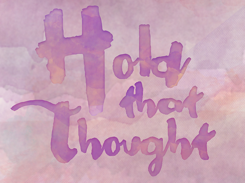 Hold That Thought Free Art Printable