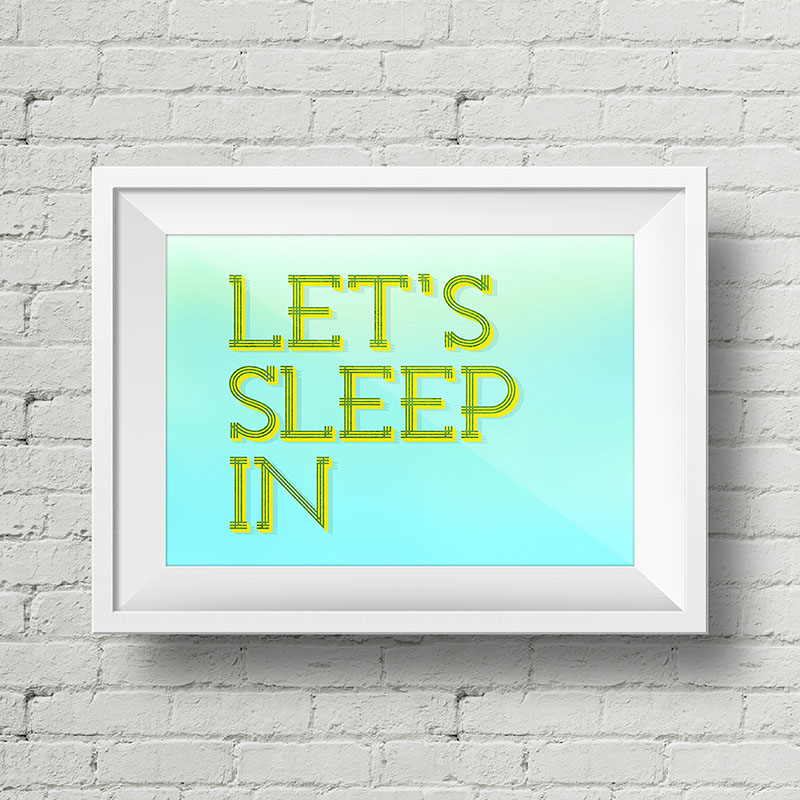 Let's Sleep In Free Art Printable • Little Gold Pixel