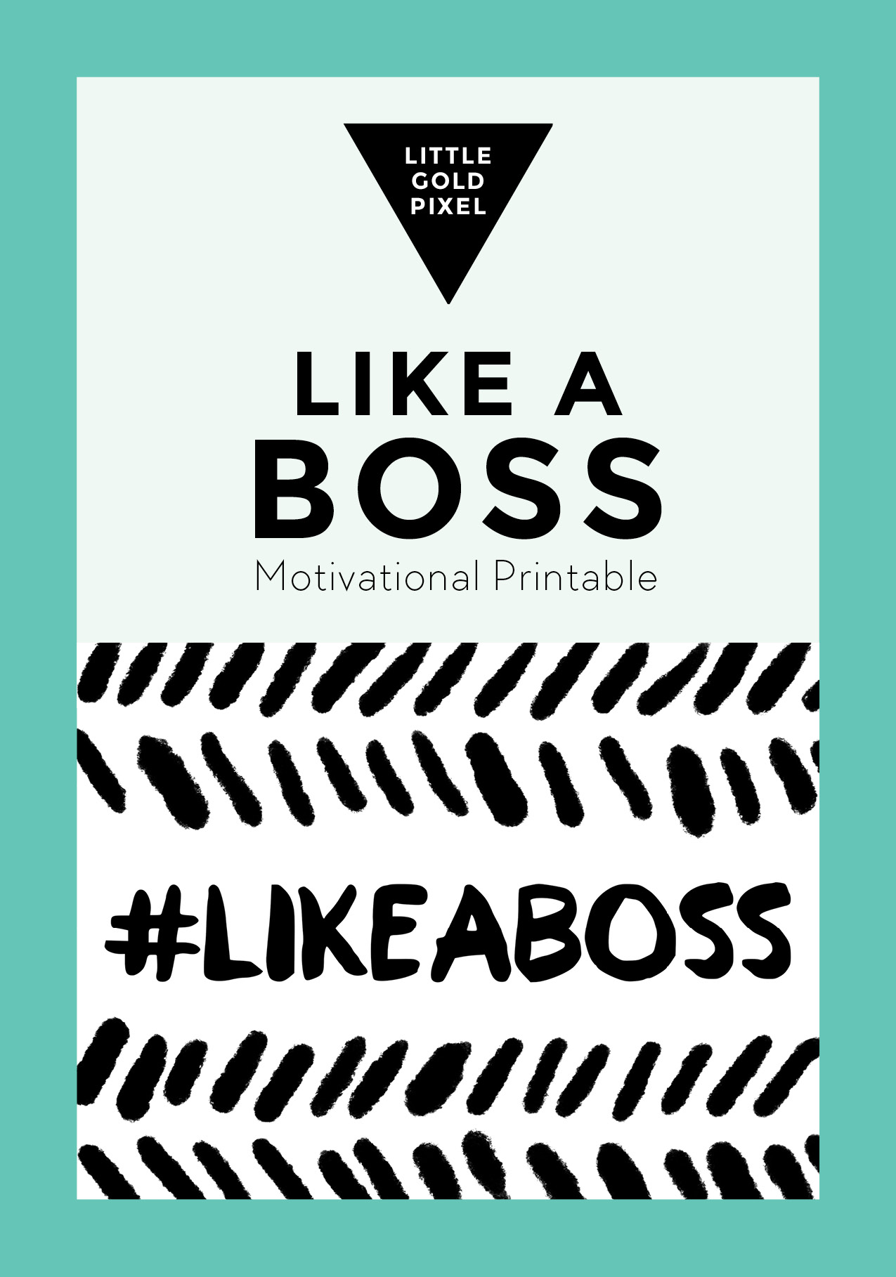 Like a Boss Free Art Printable • Little Gold Pixel