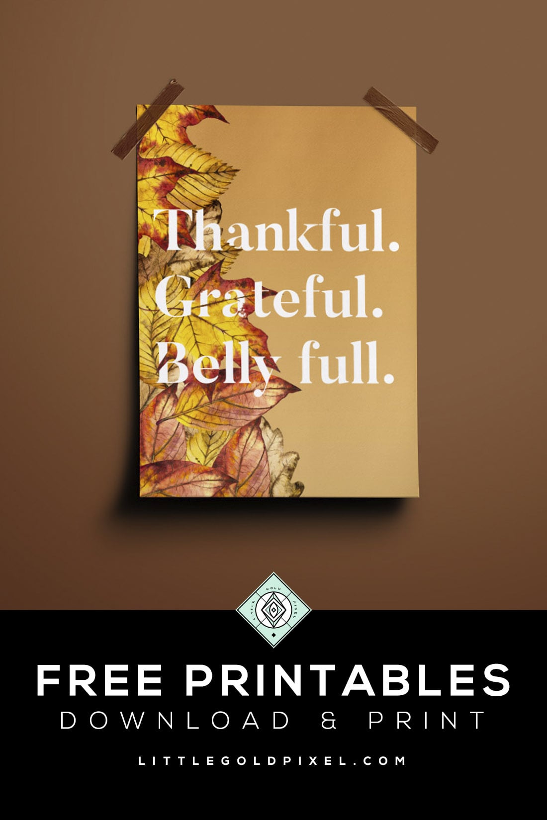 Thankful Free Printable • Thanksgiving Holiday Download • Little Gold Pixel • In which I share a Thankful free printable to help you decorate for your Thanksgiving celebration this year. Download, print and hang today! • #thanksgiving #freebie #freeprintable #freebiefriday #holidayprintable #thankful