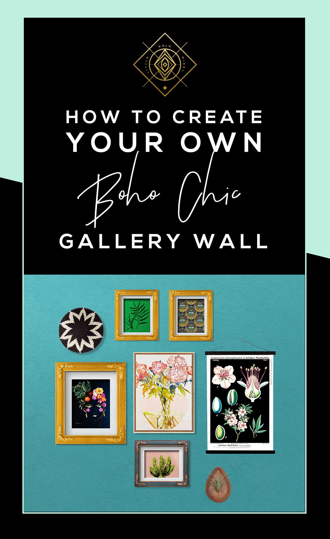 How to Create a Boho Gallery Wall • Little Gold Pixel • You have the boho decor, but what about the boho gallery wall? Click through for a detailed style guide and gallery wall examples!