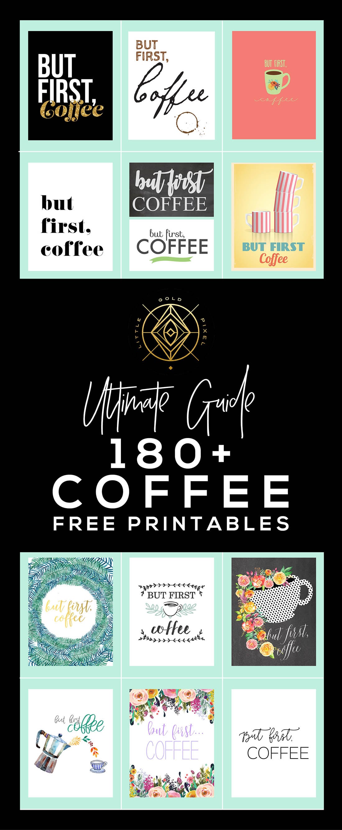 180+ Coffee Free Printables: The Ultimate Guide • Little Gold Pixel • Find the motherlode of curated coffee printables here. Click through to see more!