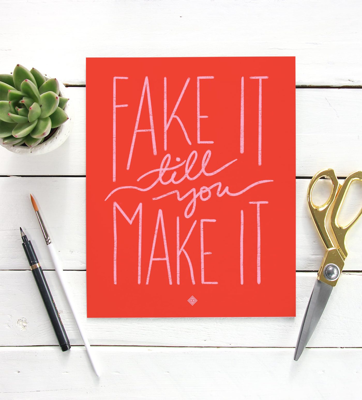 Fake It Till You Make It Free Printable • Little Gold Pixel • Download this affirmation and get inspired to follow your dreams for the new year!