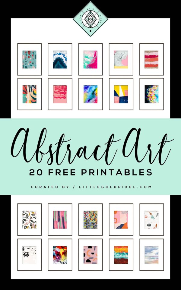 20 Free Abstract Art Printables for Your Gallery Walls • Little Gold Pixel