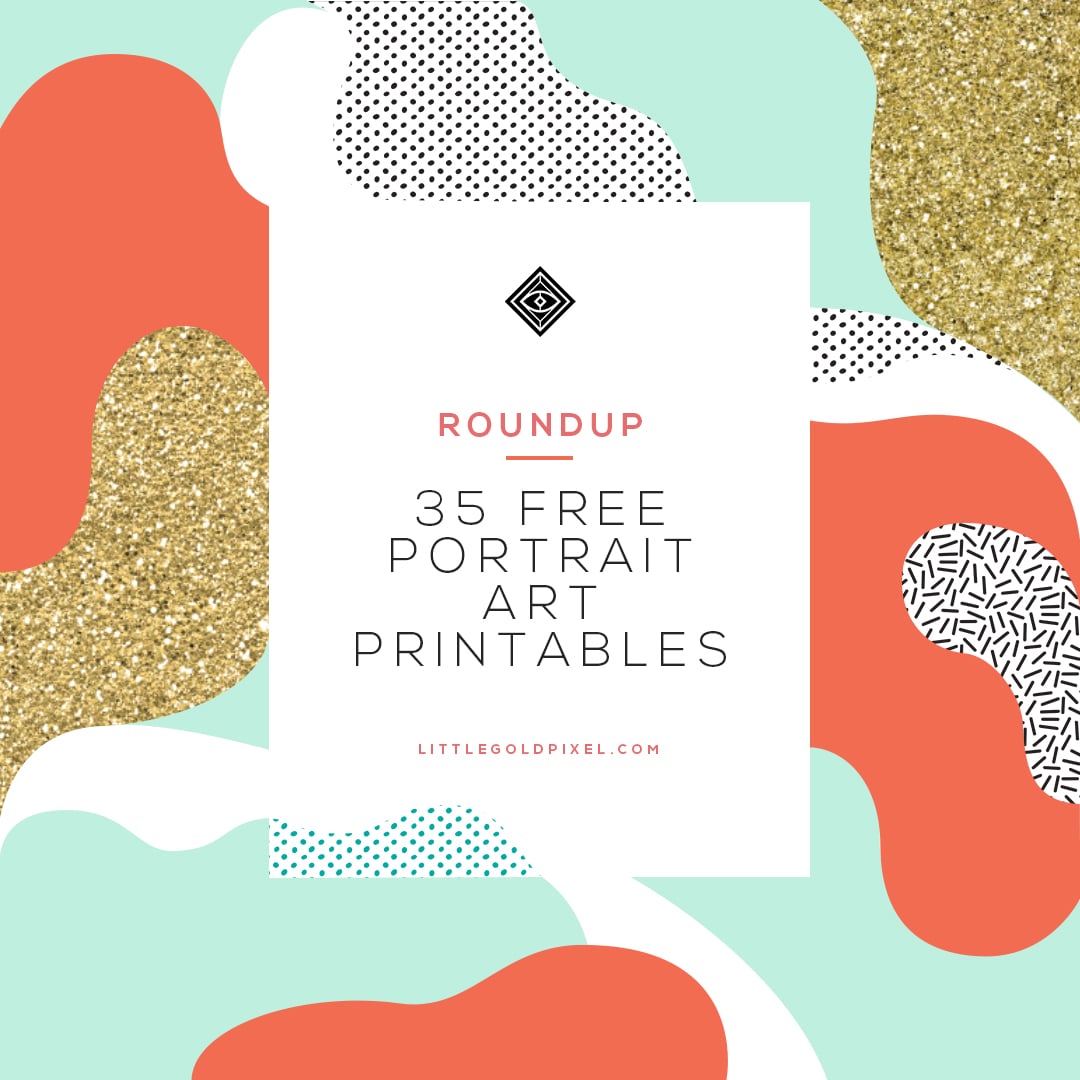 Free Portrait Art for Your Gallery Walls • Little Gold Pixel