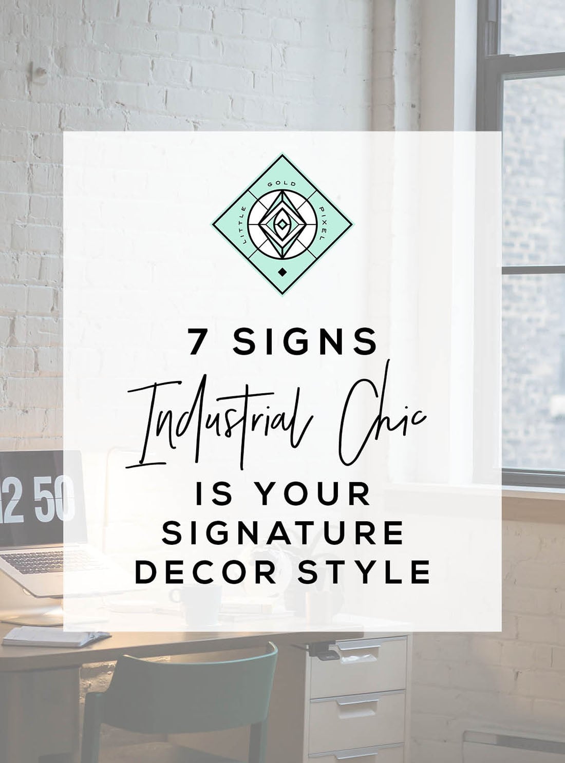 7 Signs Industrial Decor is the Right Home Style for You • Little Gold Pixel • Grab your steampunk novels and see if you mesh with this style.
