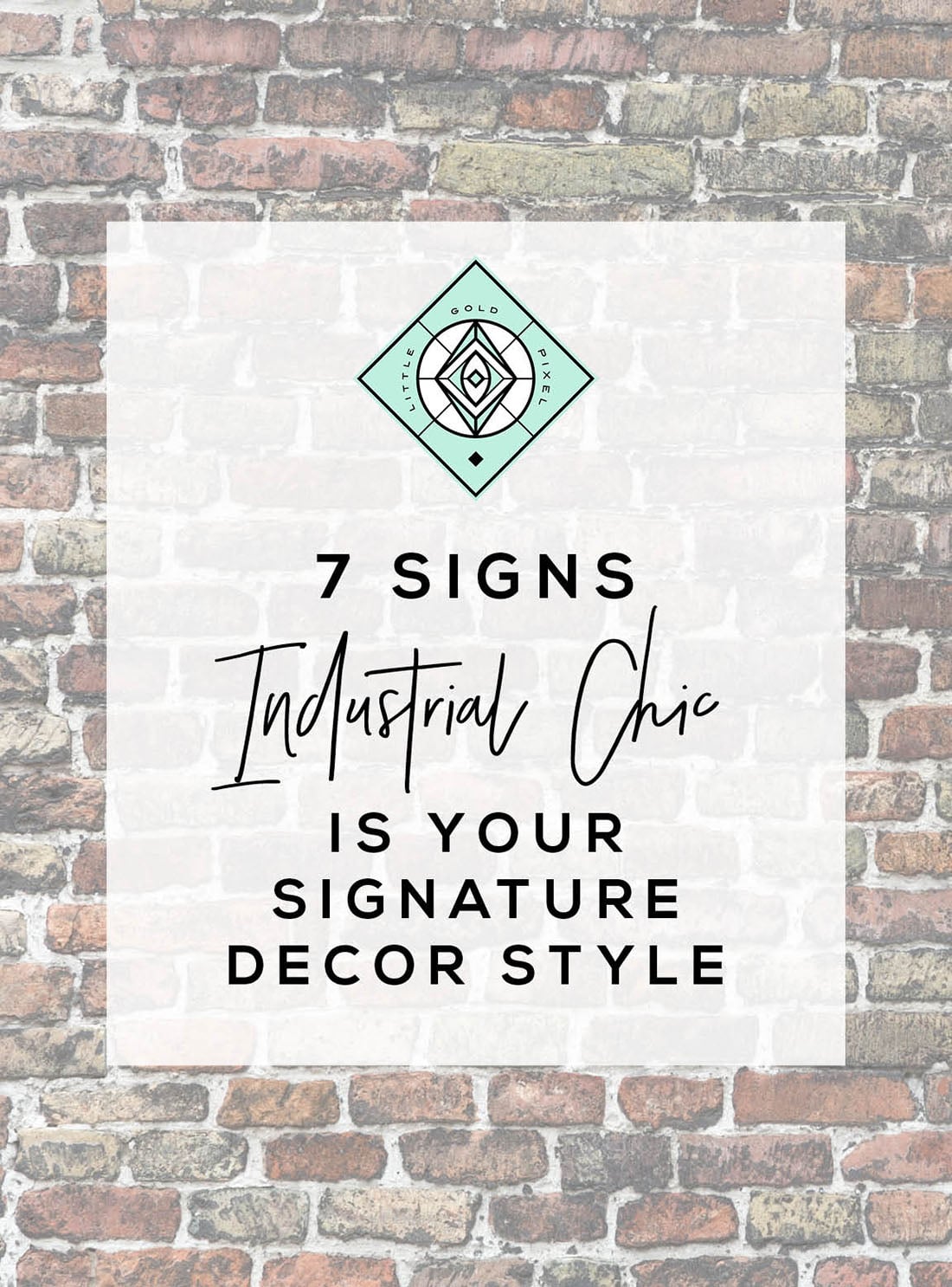 7 Signs Industrial Decor is the Right Home Style for You • Little Gold Pixel • Grab your steampunk novels and see if you mesh with this style.