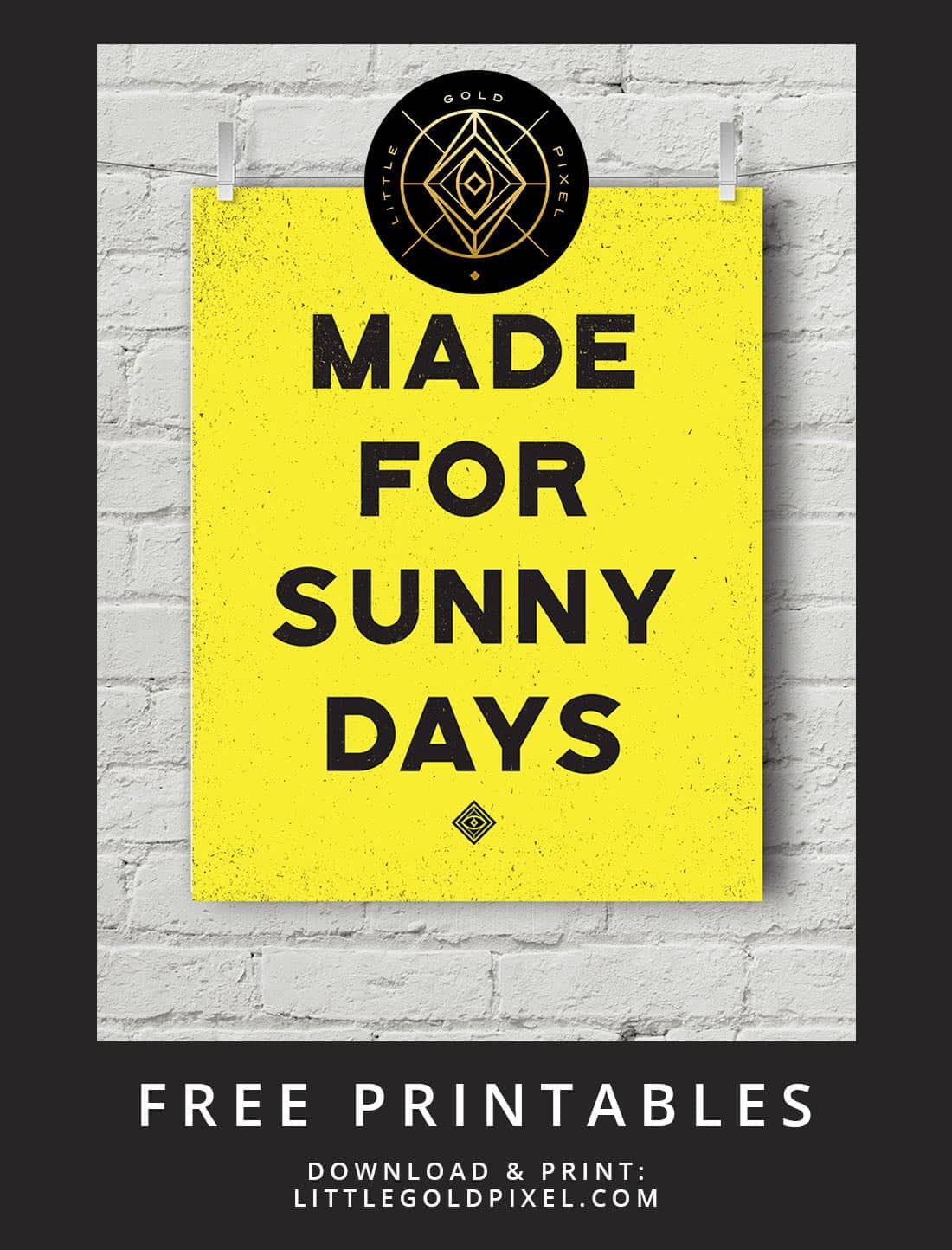 Made for Sunny Days Free Printable • Little Gold Pixel