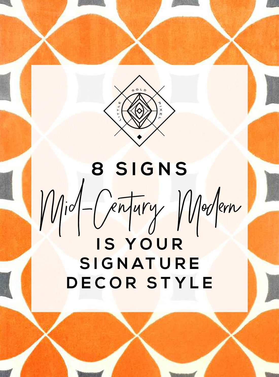 8 Signs Mid-Century Modern Decor is the Right Home Style for You • Little Gold Pixel • Click through to find out if you're compatible with Mid-Century Modern decor!