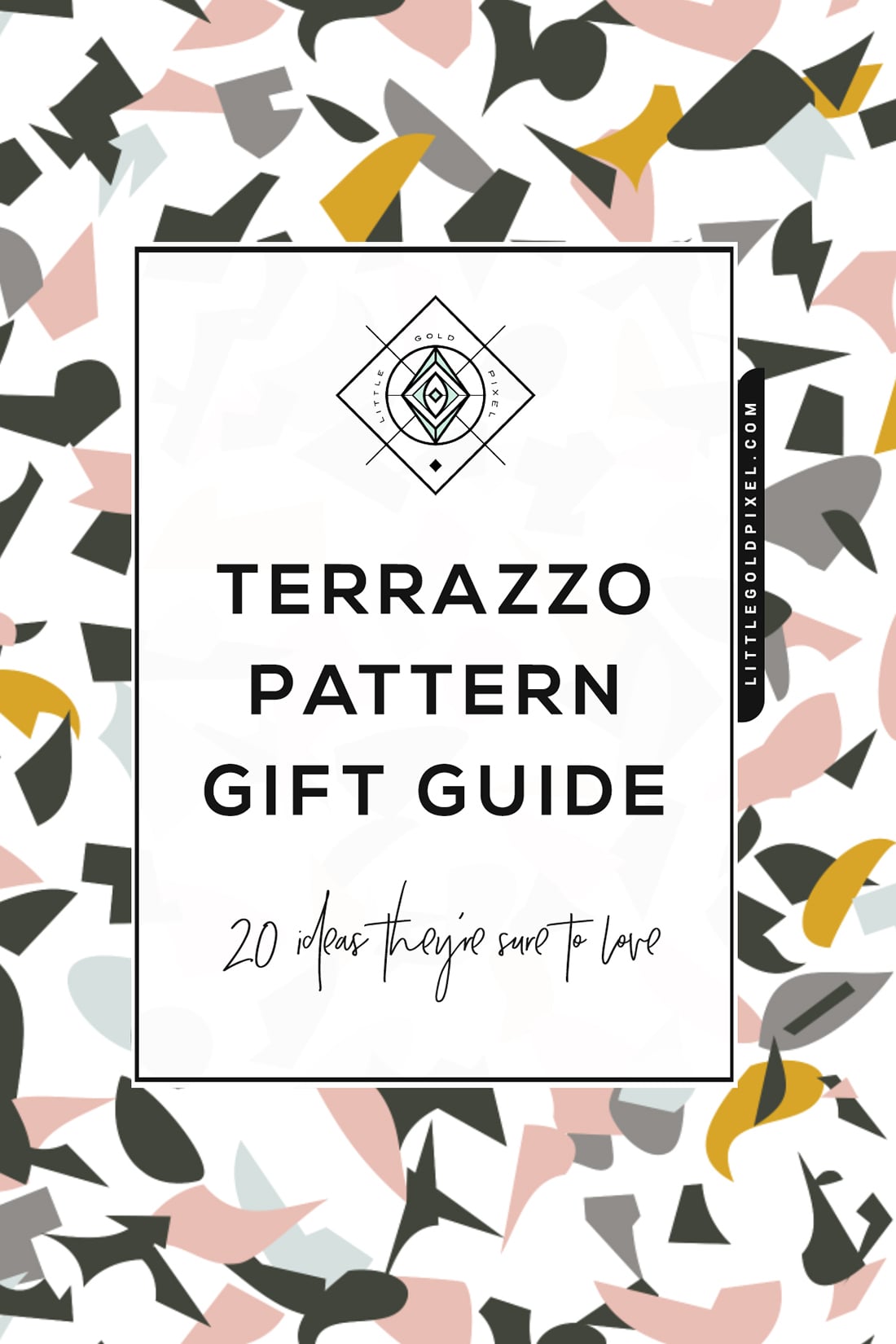 Terrazzo Pattern Gift Guide • 20 Gifts for the Terrazzo Lover • Little Gold Pixel
