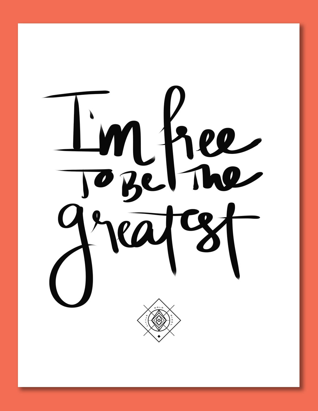 The Greatest Free Printable • Freebie Fridays • Little Gold Pixel