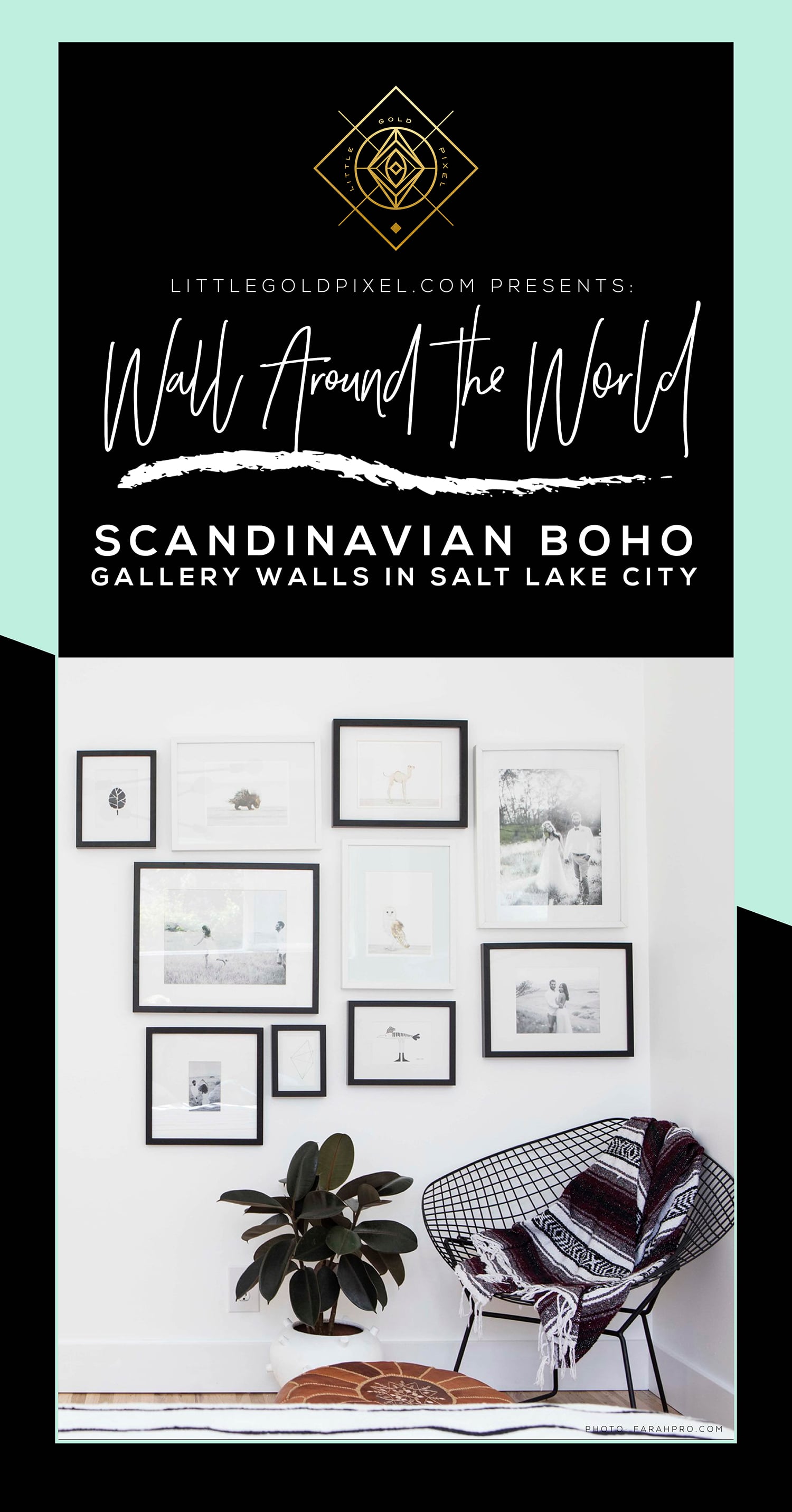 Wall Around the World: A Gallery Wall Series by Little Gold Pixel • Part 9: Scandinavian Boho Gallery Walls in Utah