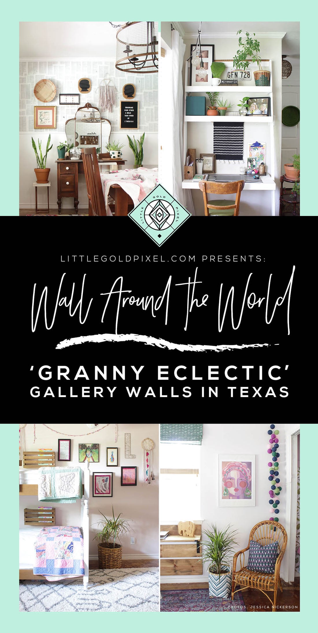 Wall Around the World: A Gallery Wall Series by Little Gold Pixel • Part 1: Granny Eclectic Gallery Walls in Texas • All photos ©Jessica Nickerson