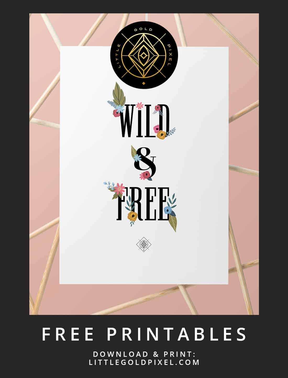 Wild and Free Botanical Printable • Little Gold Pixel