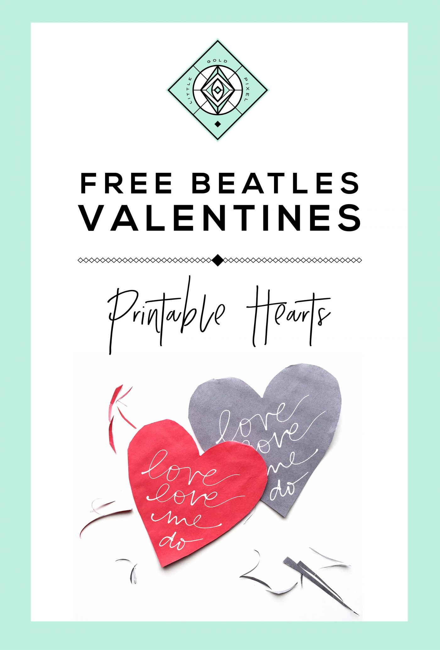 Free Beatles Valentine Printable • Little Gold Pixel