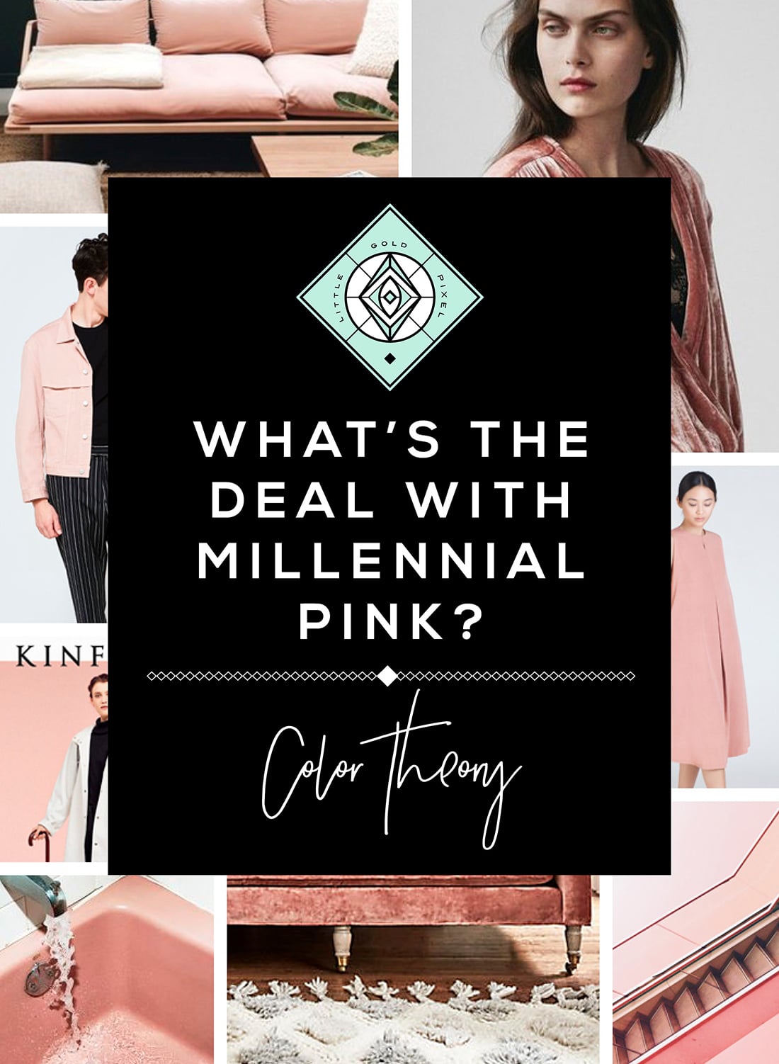 Why Millennial Pink Refuses to Go Away