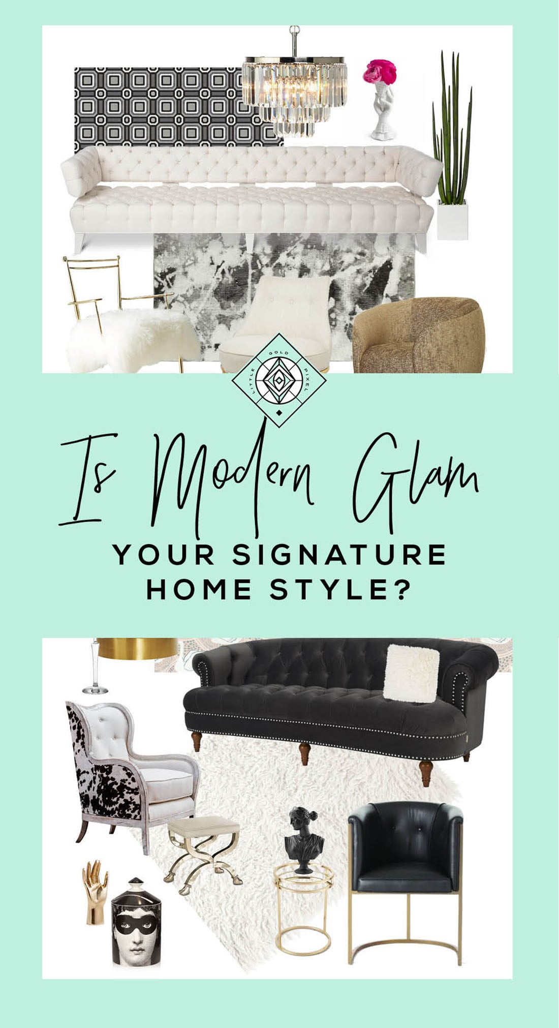 8 Signs Modern Glam Decor is the Right Home Style for You • Little Gold Pixel • Click through to find out if you're compatible with Modern Glam decor!