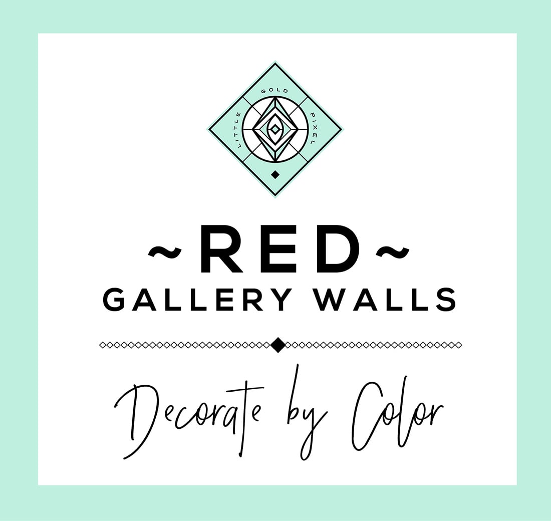 Red Theme Gallery Wall • How to Decorate With Color Series • Little Gold Pixel