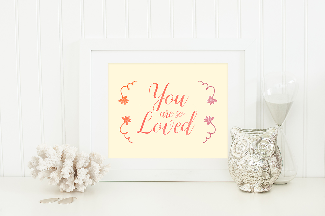 You Are So Loved Art Printable / Freebie Fridays • Little Gold Pixel