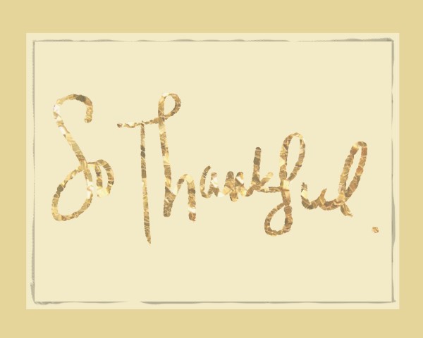 Free Thanksgiving Printable: So Thankful • littlegoldpixel.com • Handwritten art printable for you gallery wall or seasonal decor.