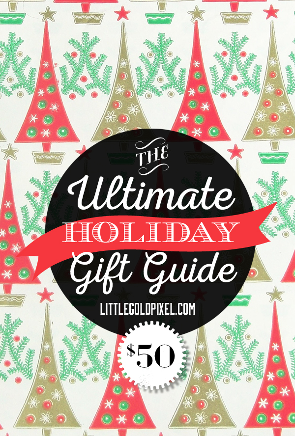 Ultimate $50 Holiday Gift Guide